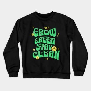 Grow Green Stay Clean Crewneck Sweatshirt